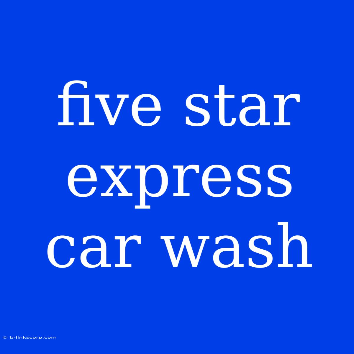 Five Star Express Car Wash