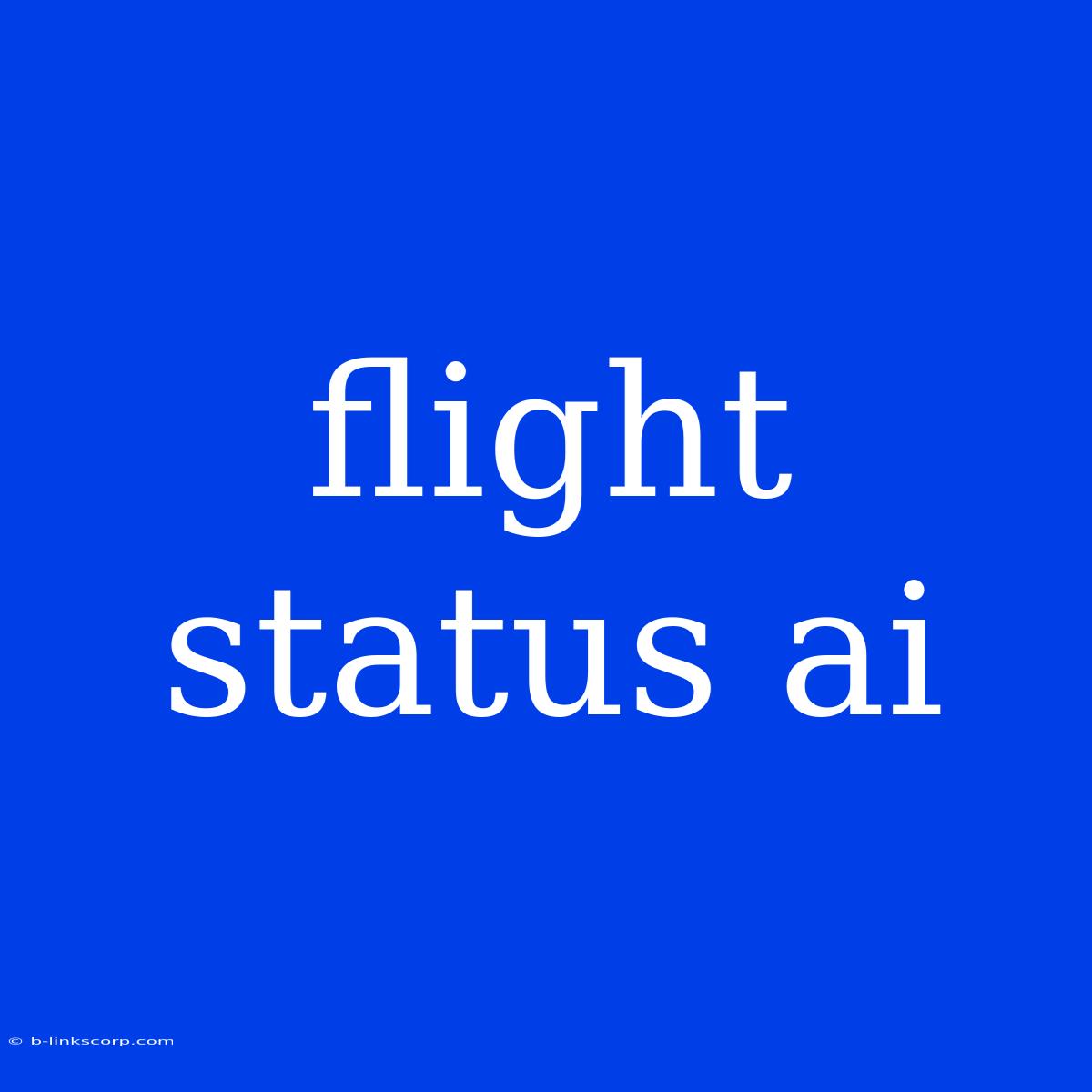 Flight Status Ai