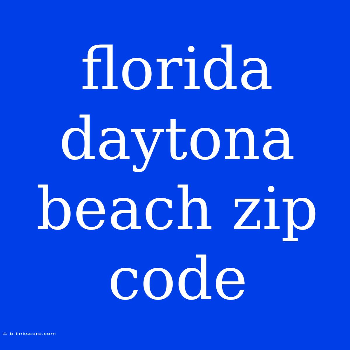 Florida Daytona Beach Zip Code