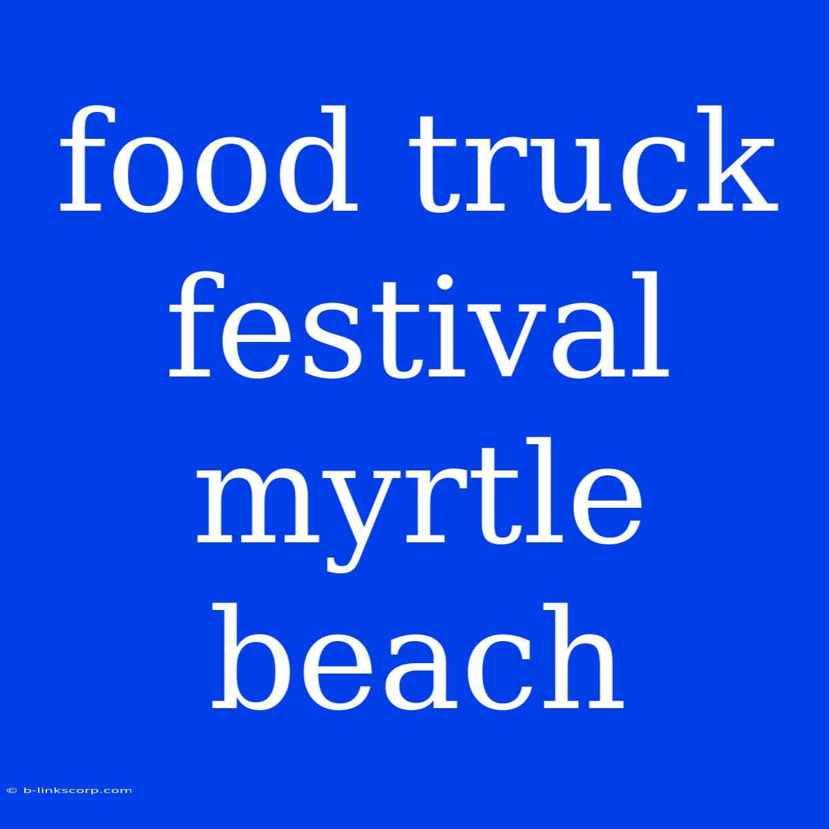 Food Truck Festival Myrtle Beach