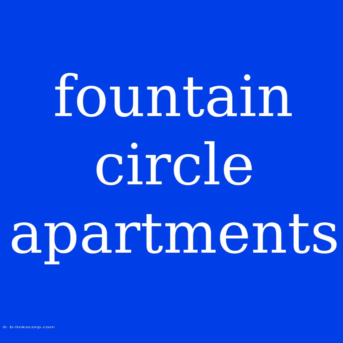 Fountain Circle Apartments