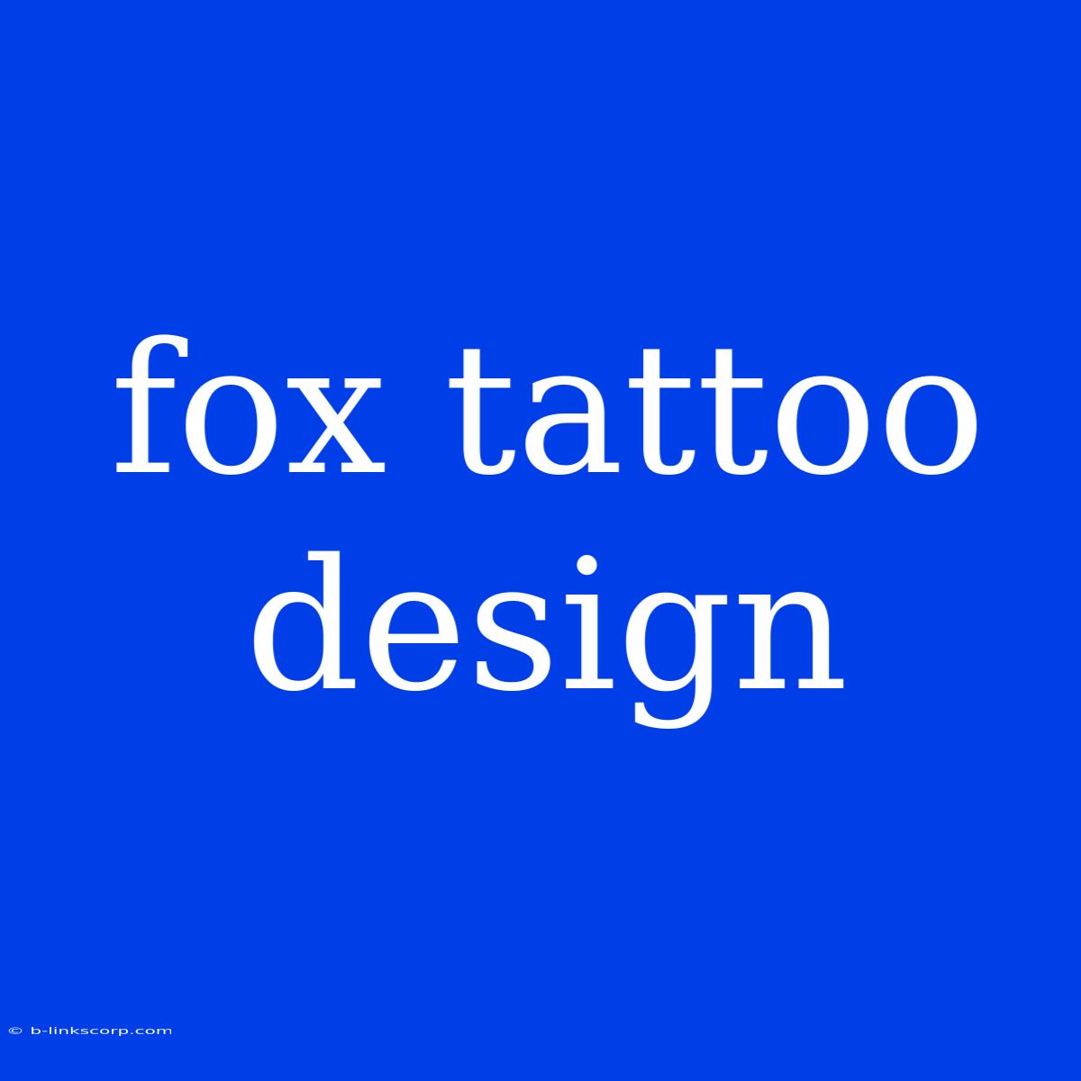 Fox Tattoo Design