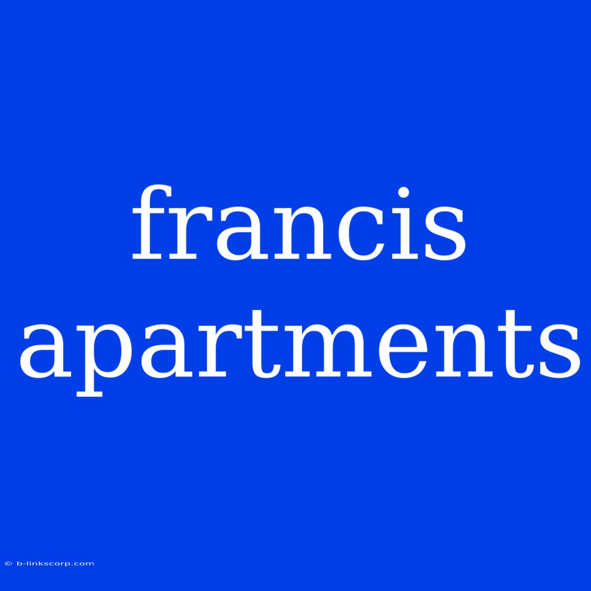 Francis Apartments