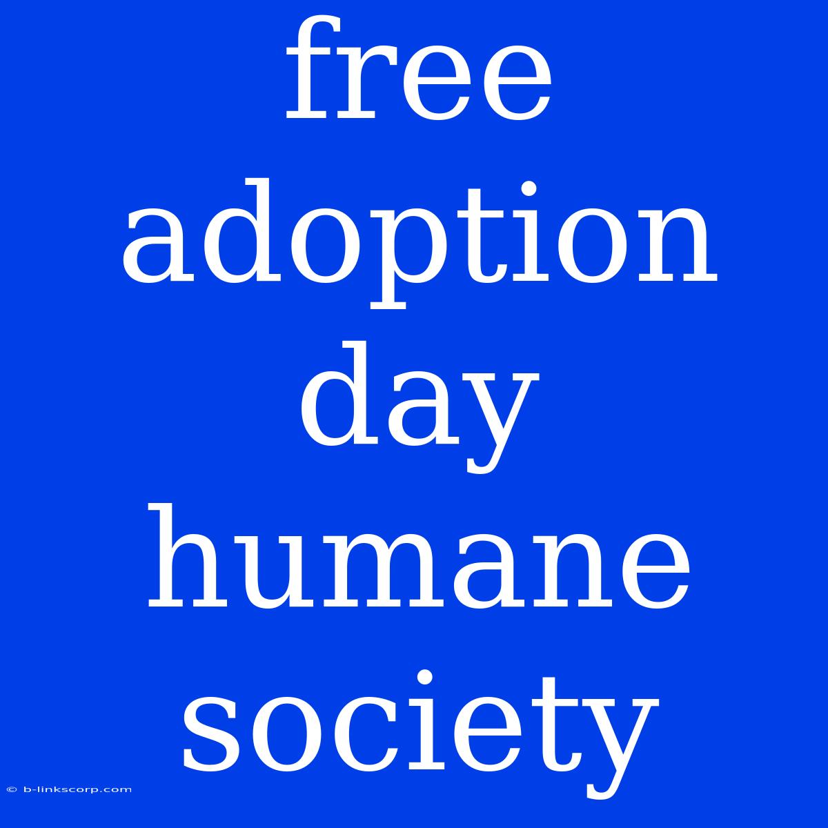 Free Adoption Day Humane Society