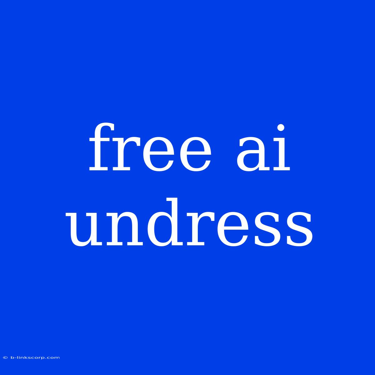 Free Ai Undress