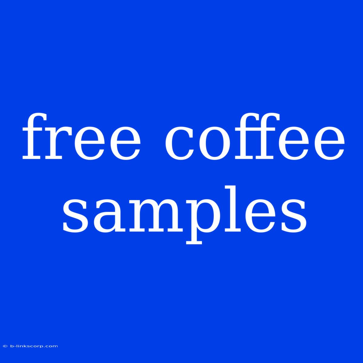 Free Coffee Samples