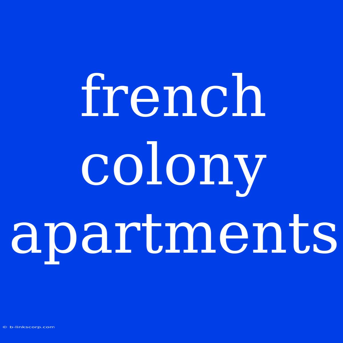 French Colony Apartments