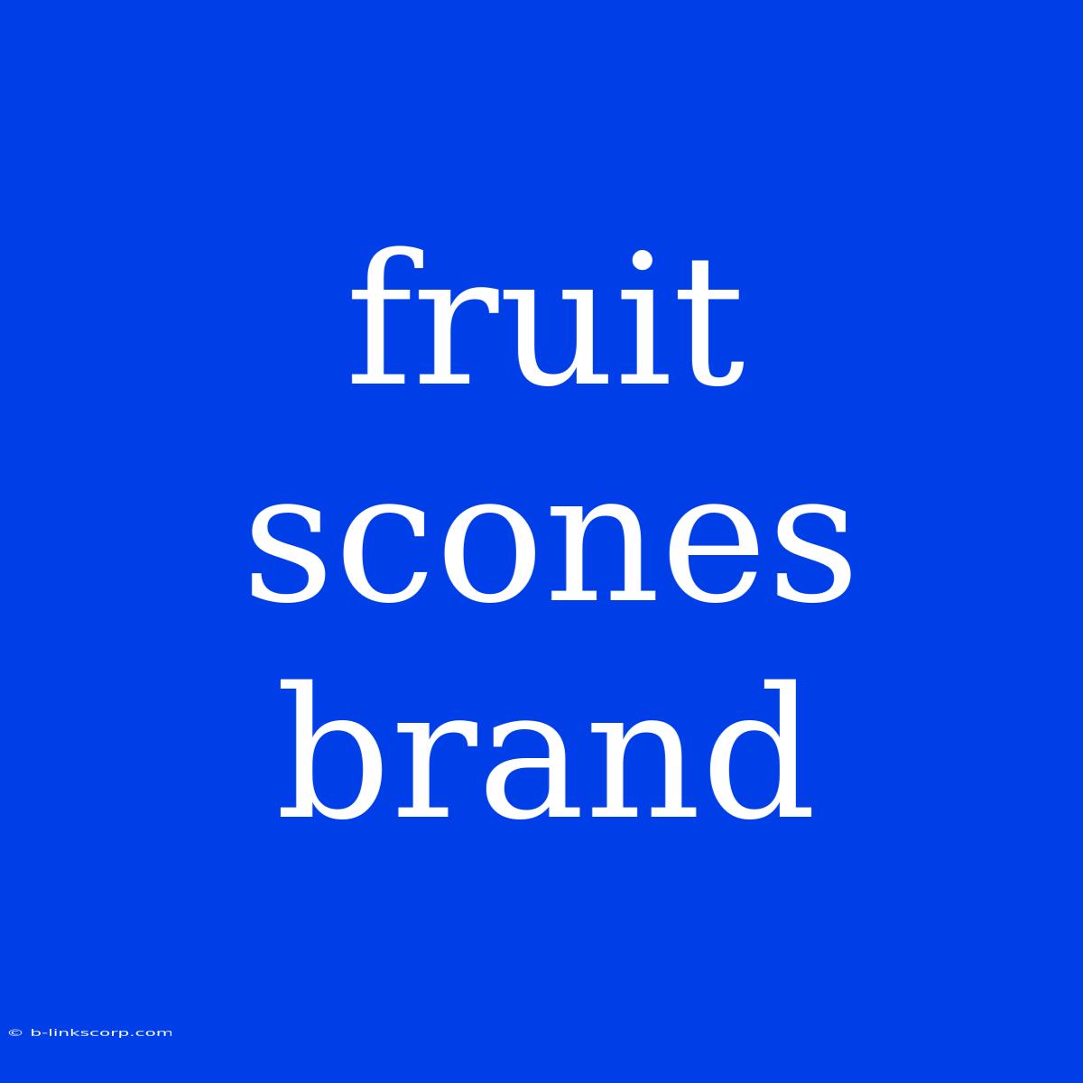 Fruit Scones Brand