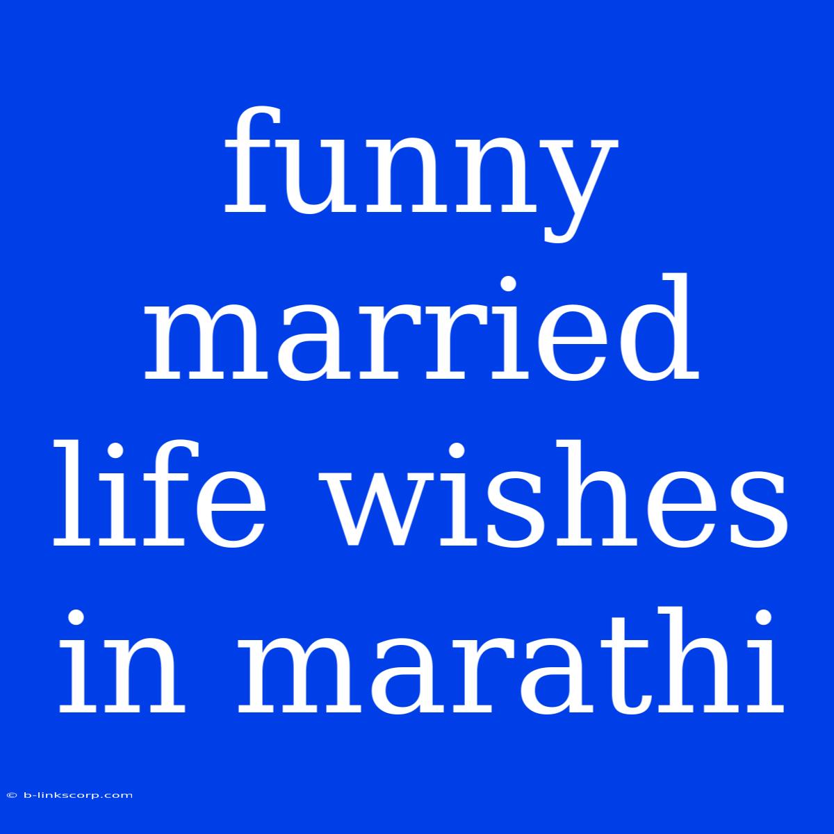 Funny Married Life Wishes In Marathi