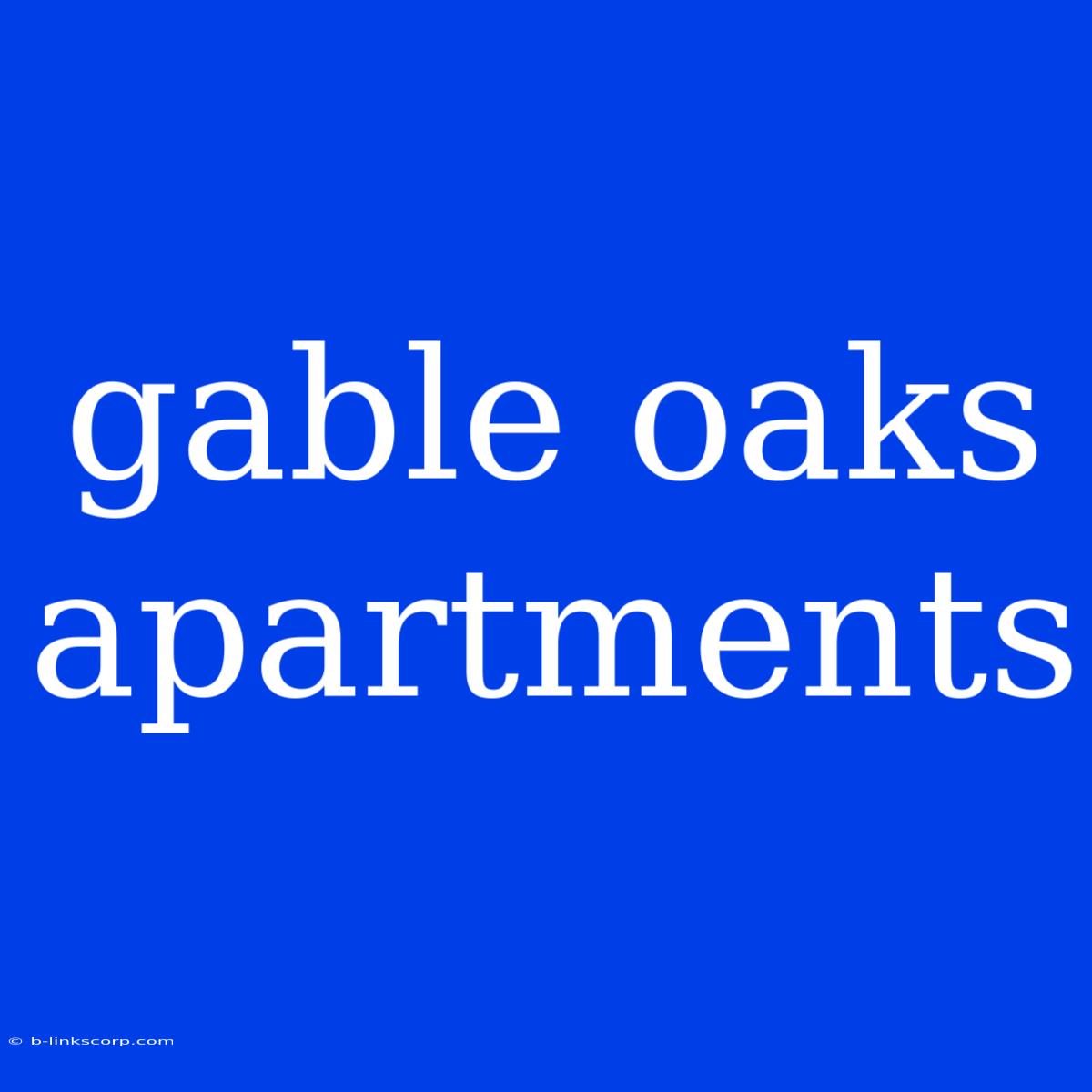 Gable Oaks Apartments