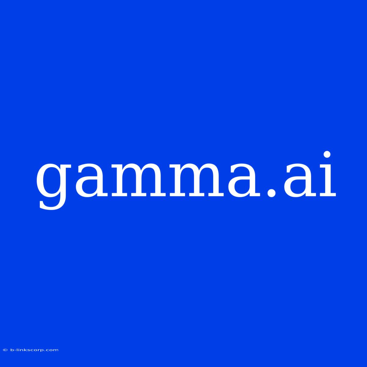 Gamma.ai