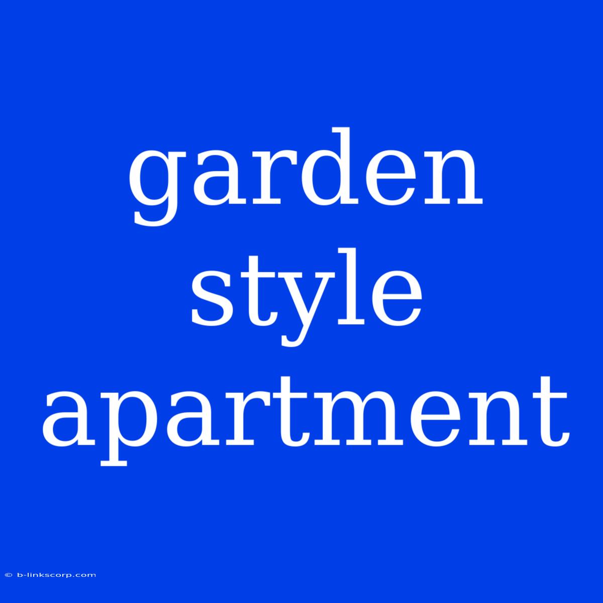 Garden Style Apartment