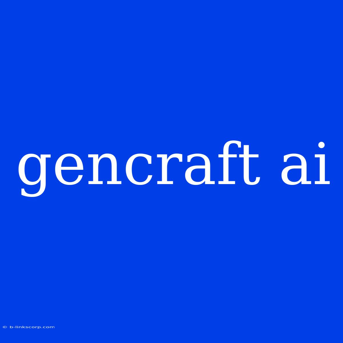 Gencraft Ai