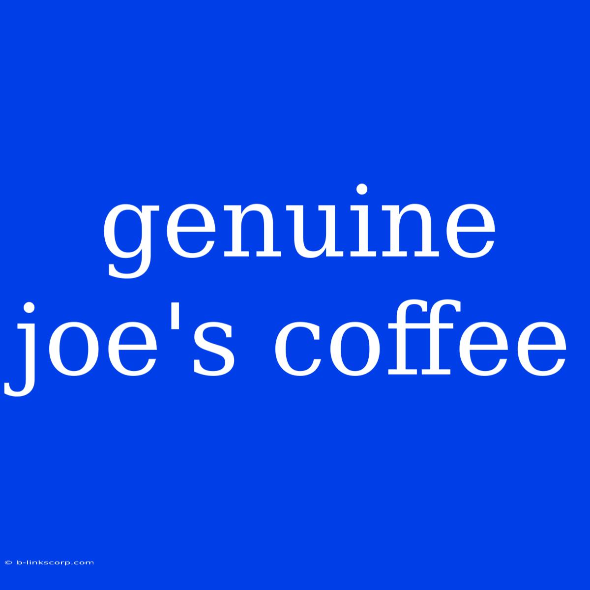 Genuine Joe's Coffee