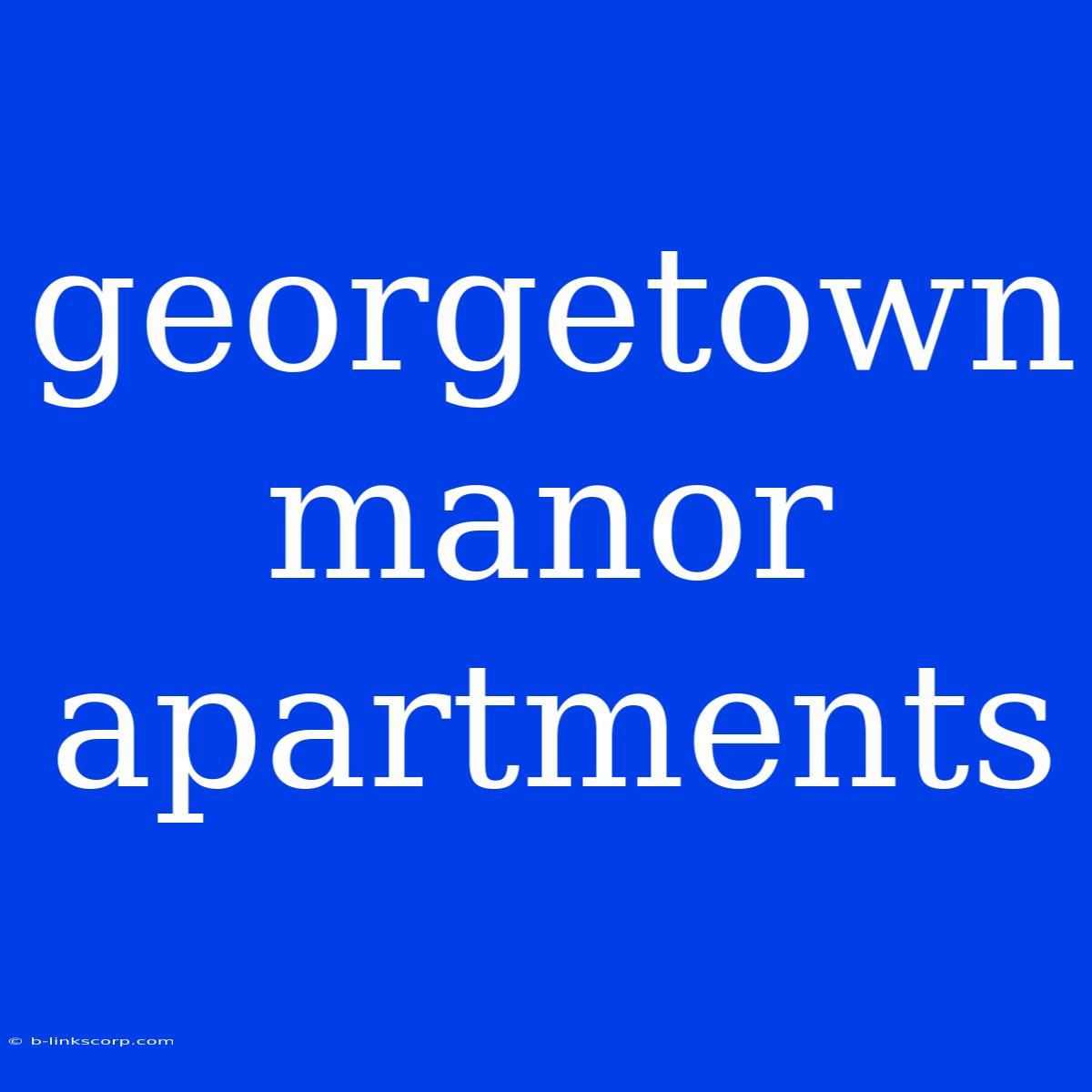 Georgetown Manor Apartments