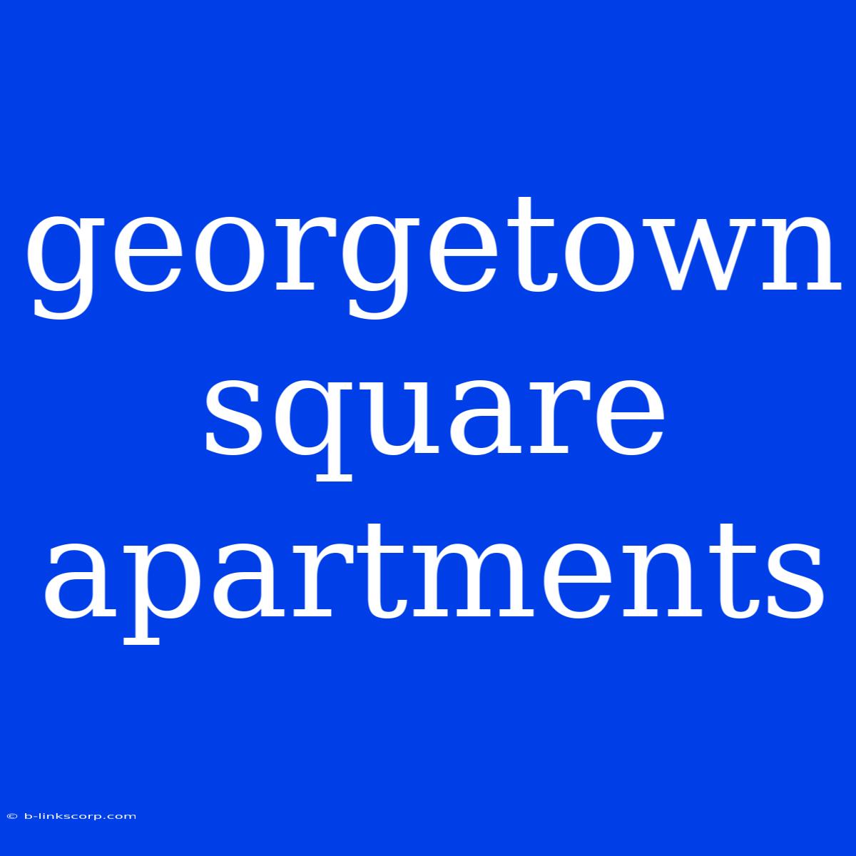 Georgetown Square Apartments