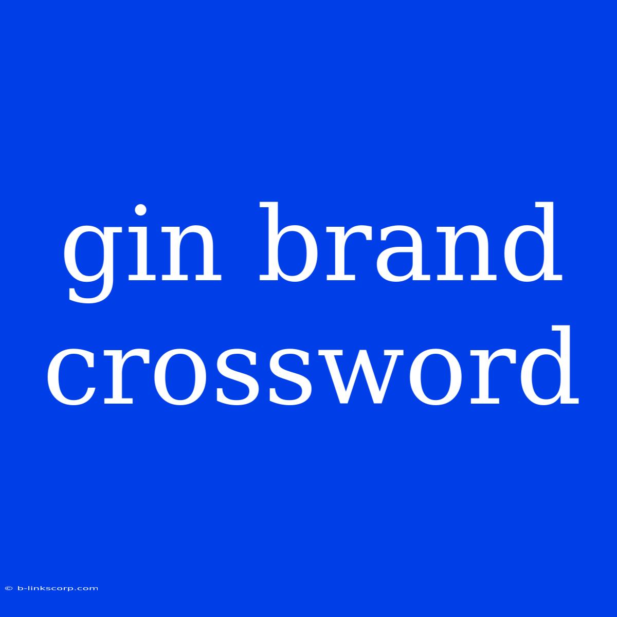 Gin Brand Crossword