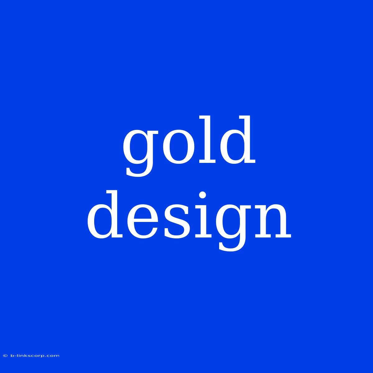 Gold Design