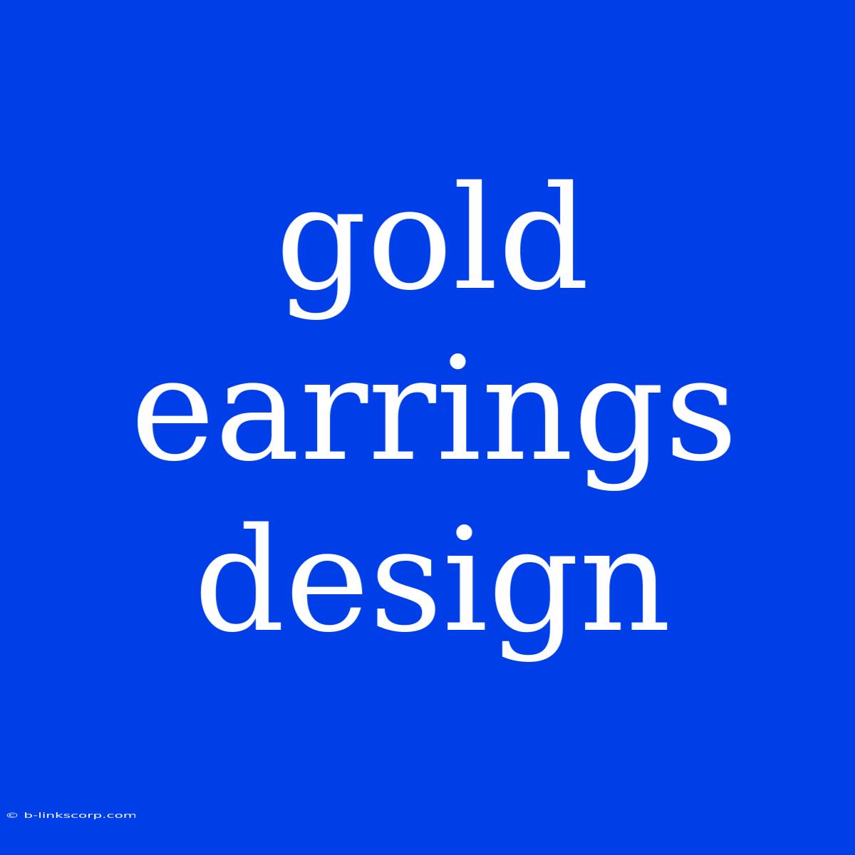 Gold Earrings Design