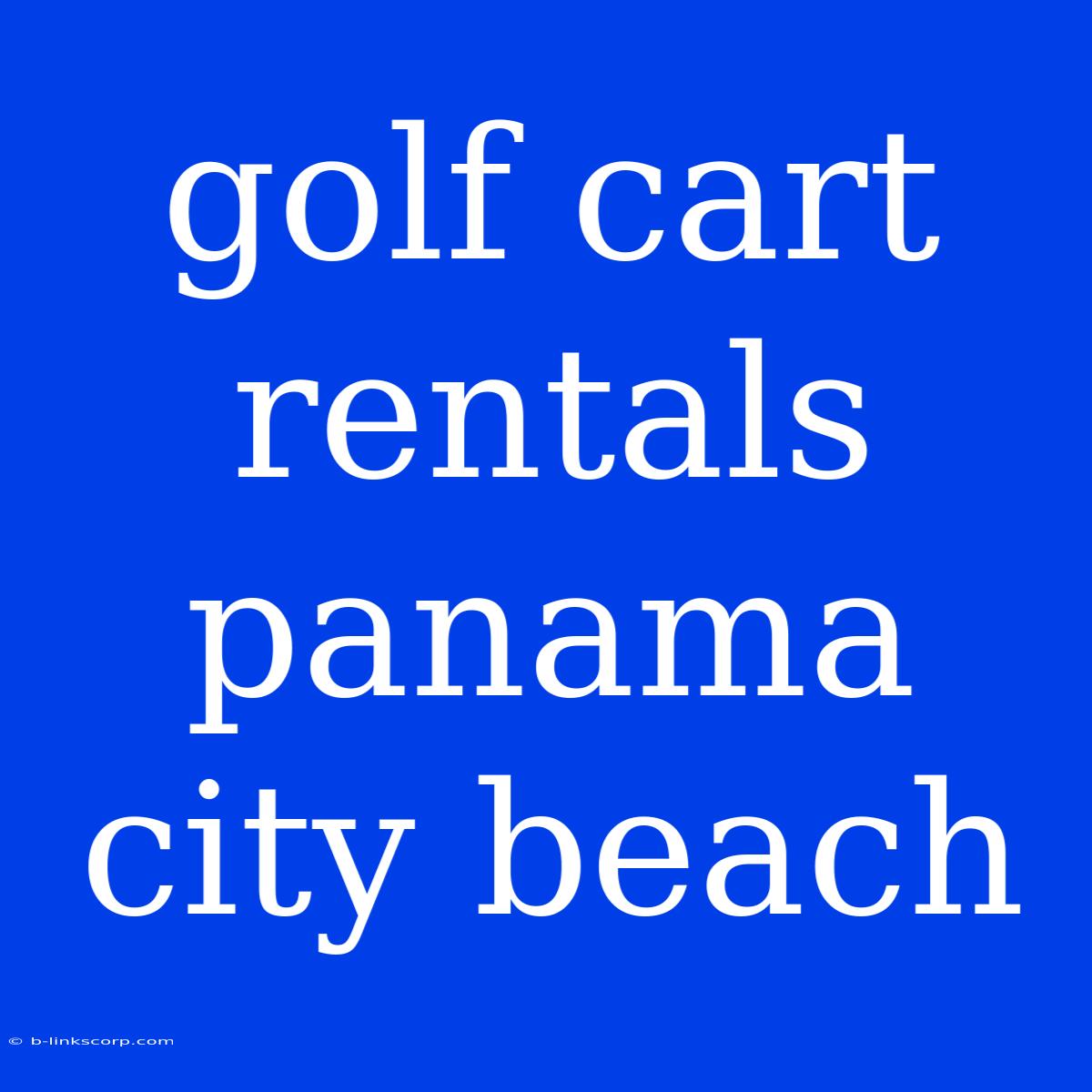 Golf Cart Rentals Panama City Beach