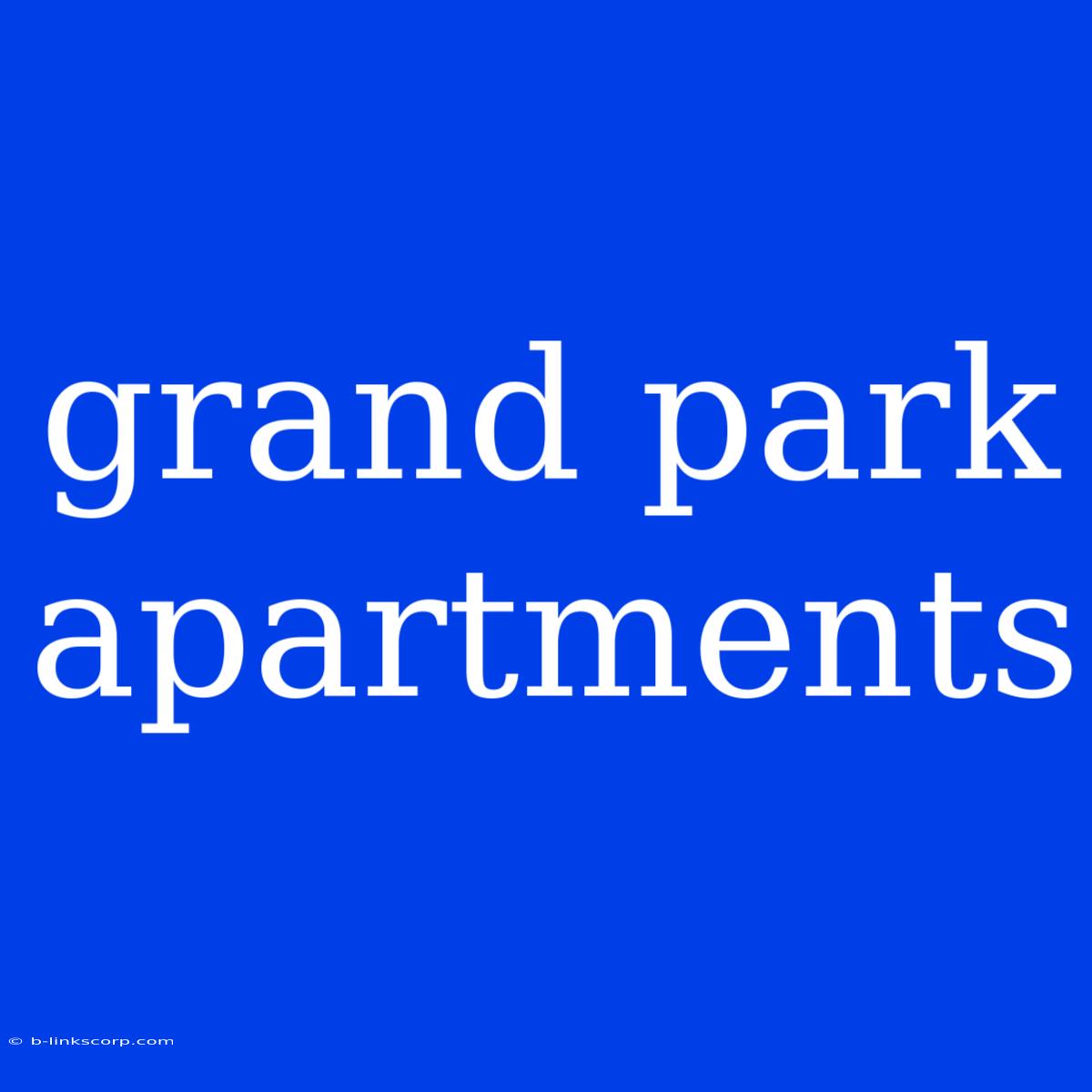 Grand Park Apartments