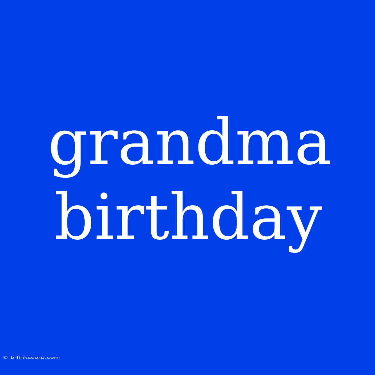 Grandma Birthday