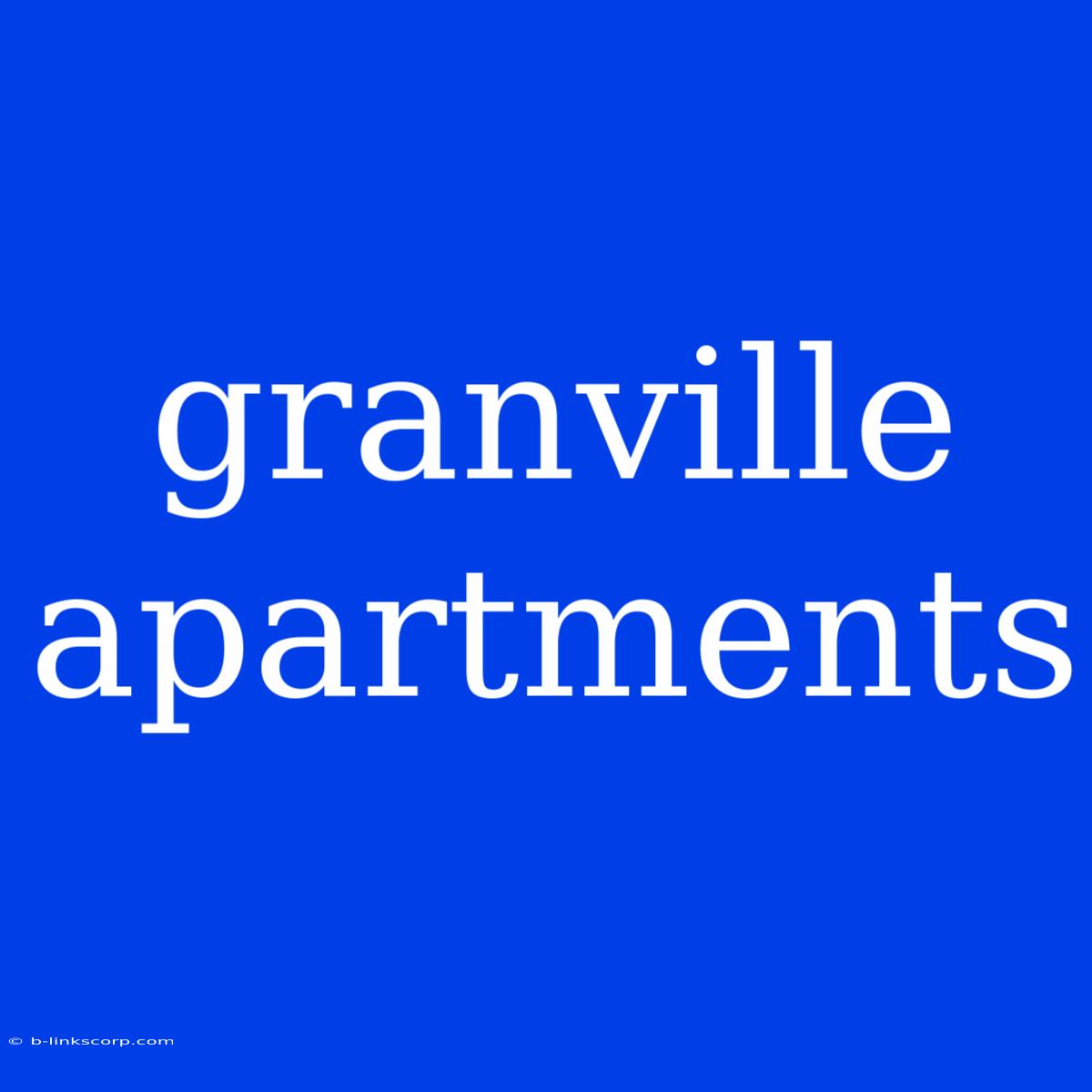 Granville Apartments