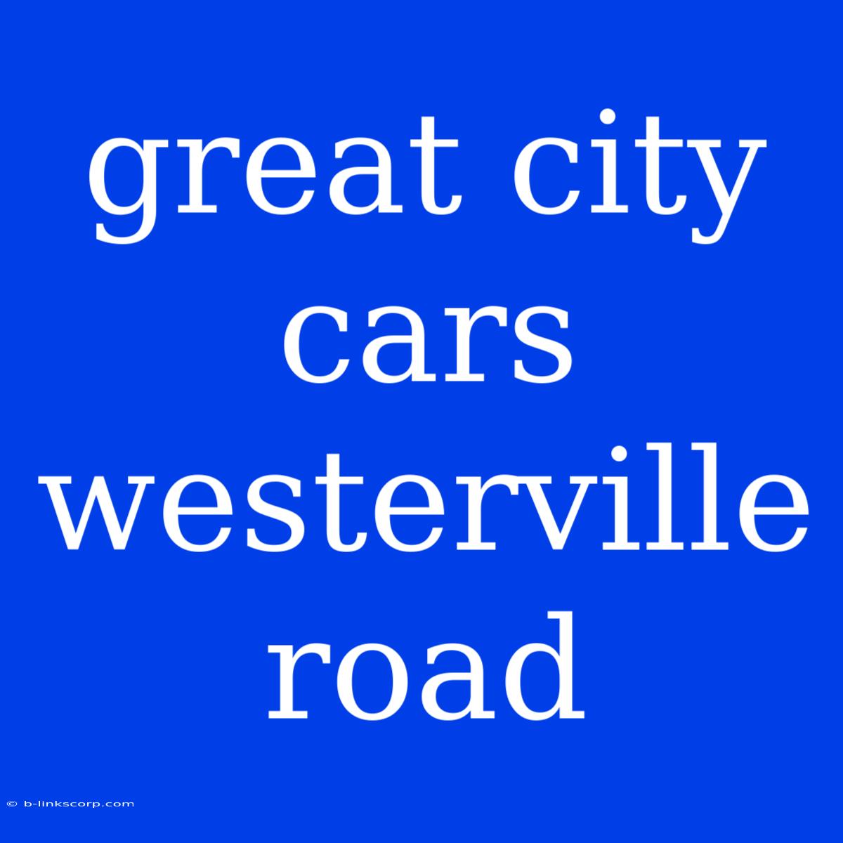 Great City Cars Westerville Road