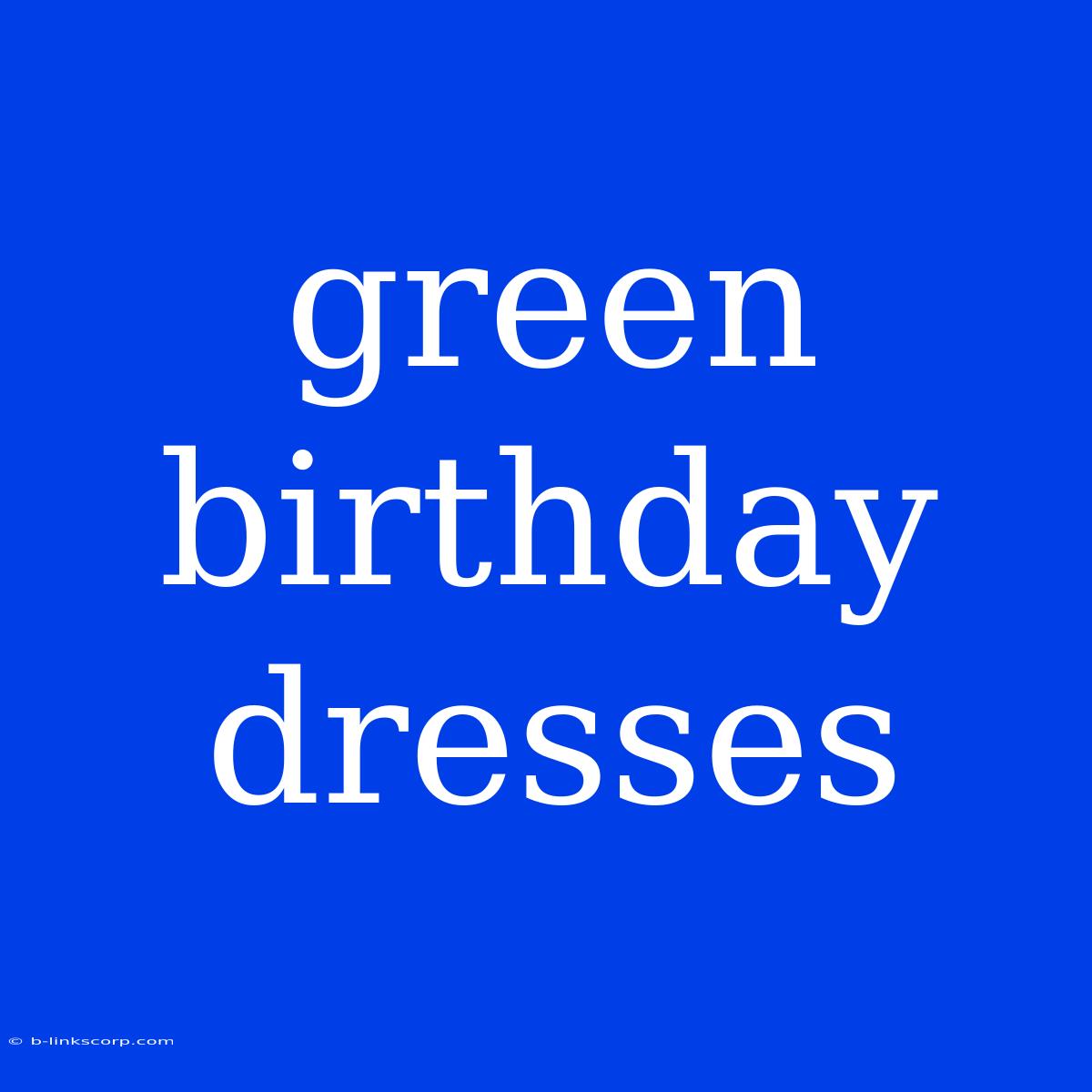 Green Birthday Dresses