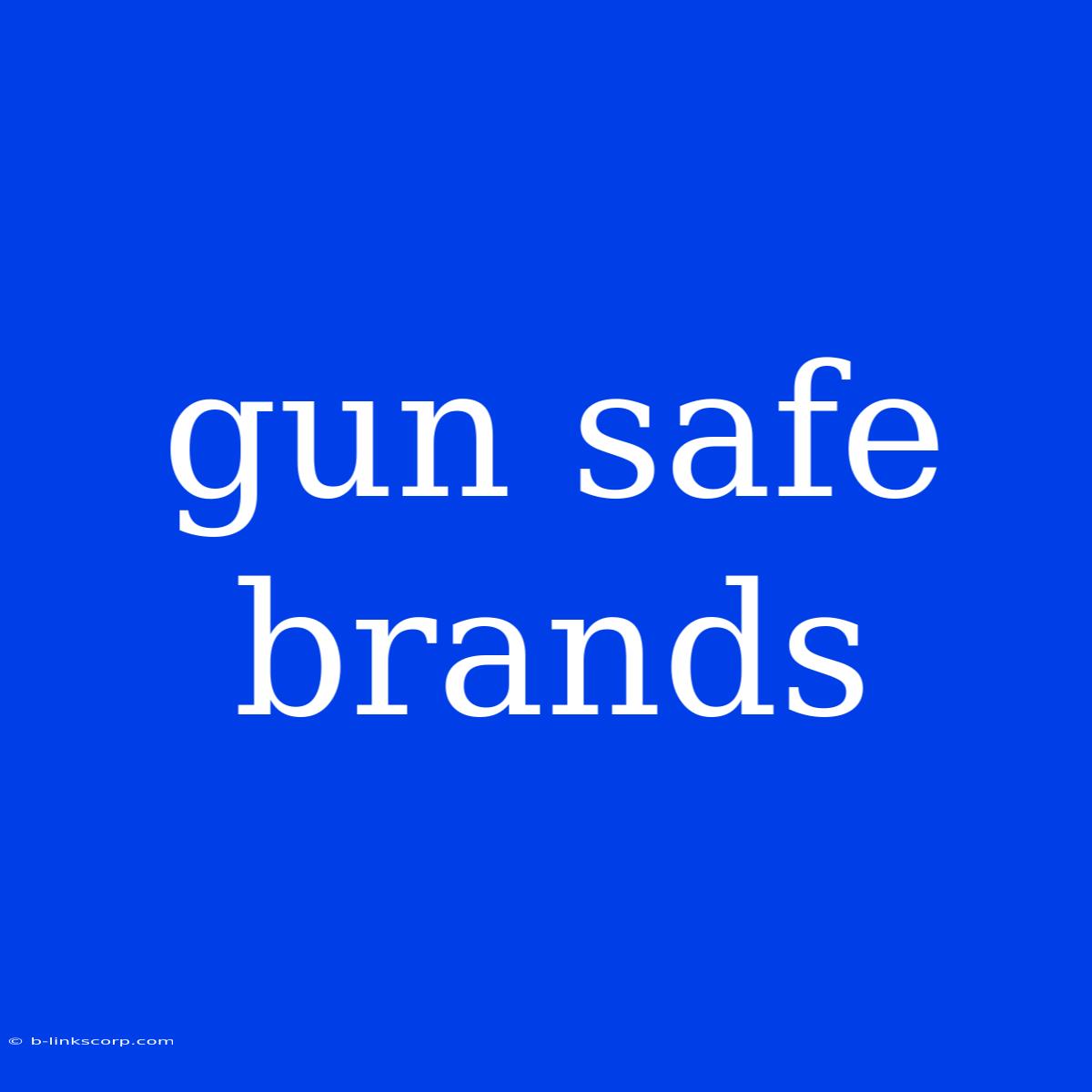 Gun Safe Brands