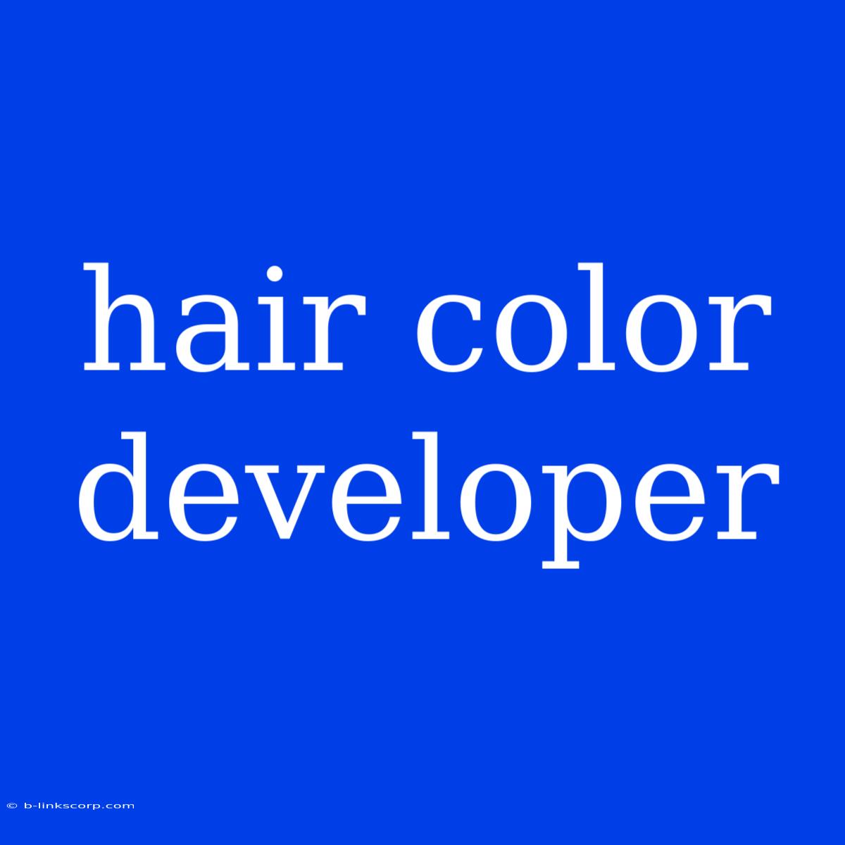 Hair Color Developer