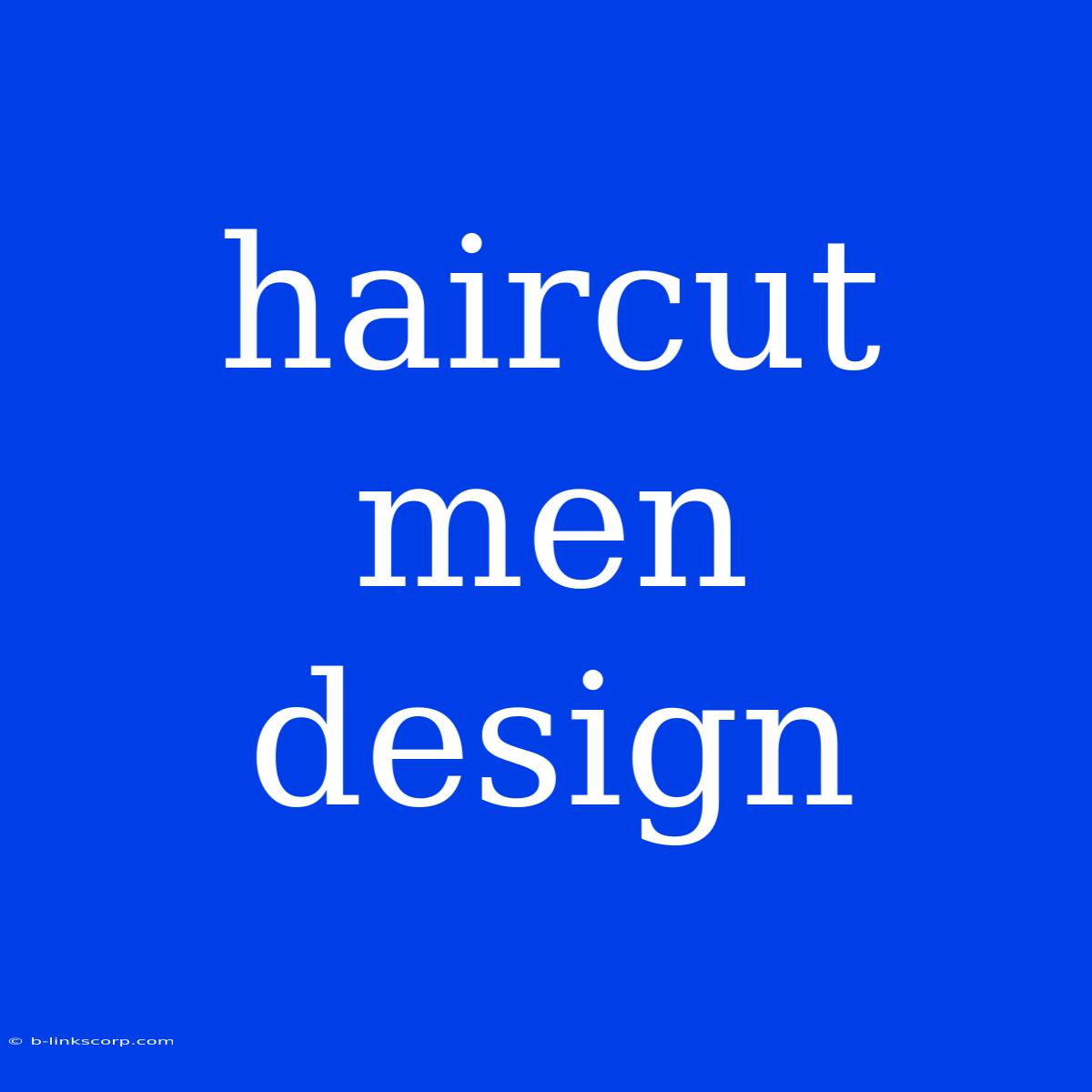 Haircut Men Design