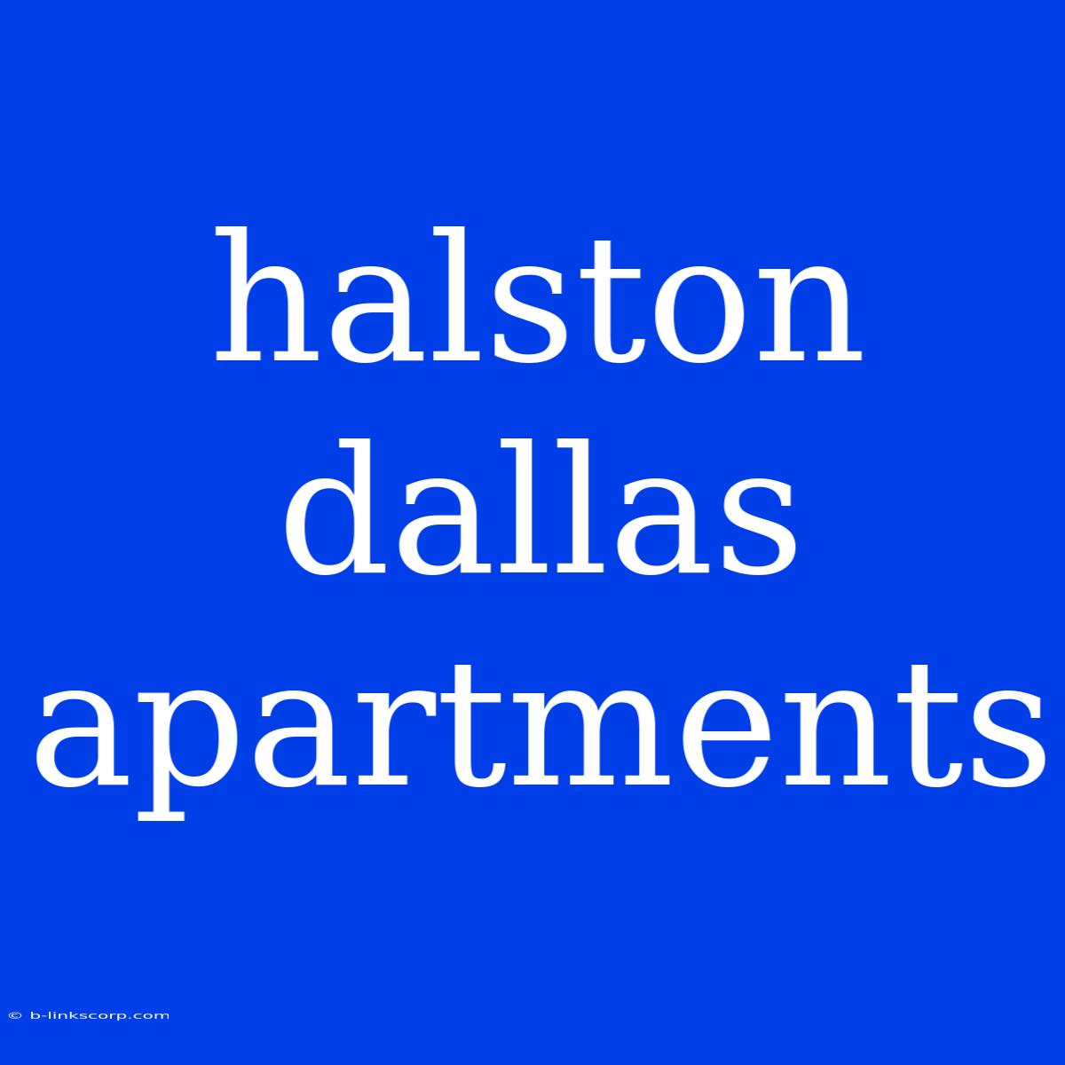 Halston Dallas Apartments