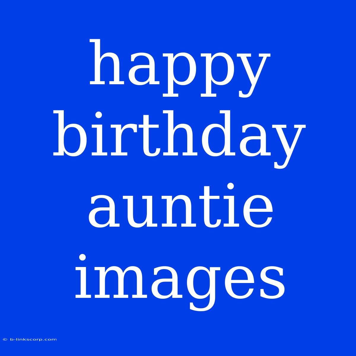 Happy Birthday Auntie Images