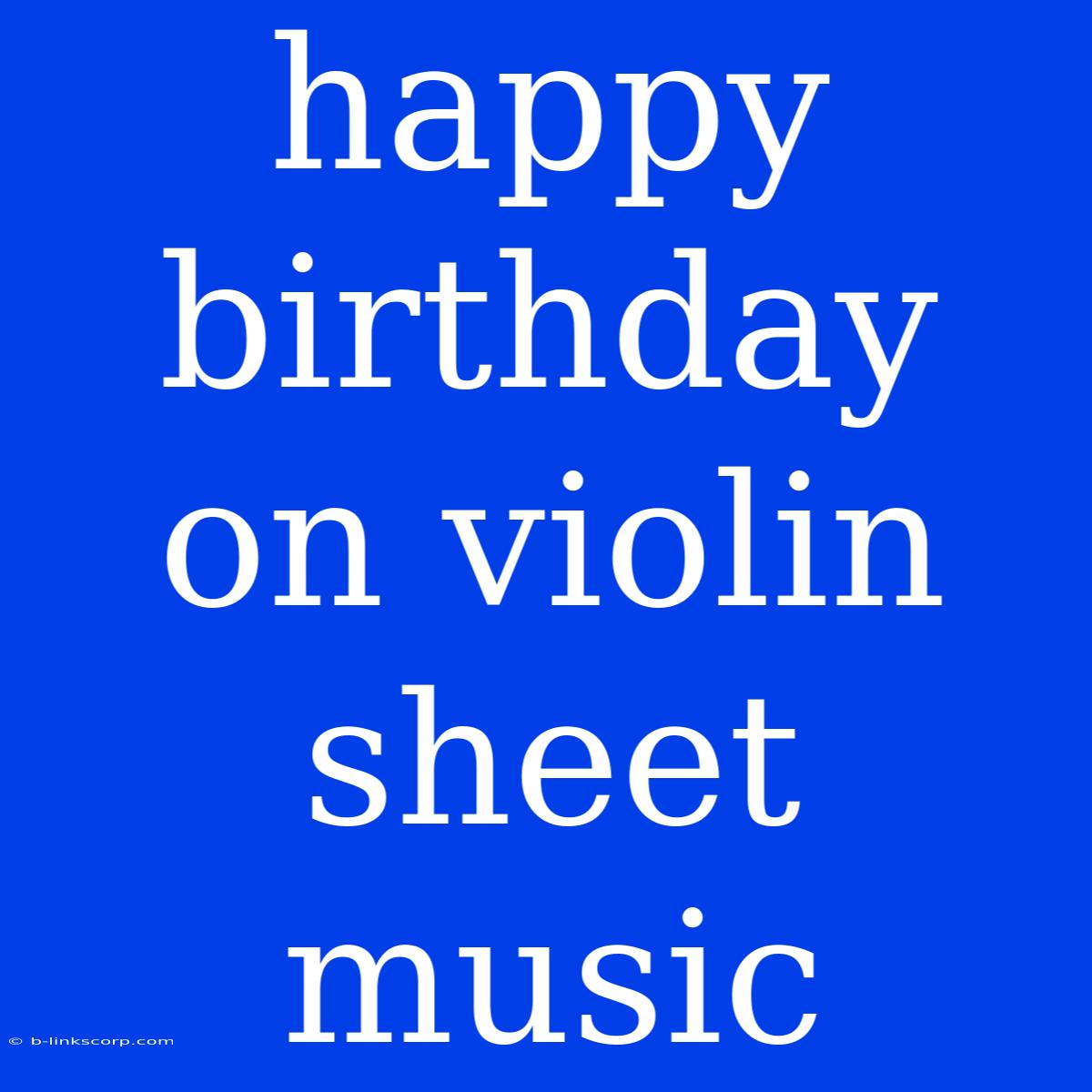 Happy Birthday On Violin Sheet Music