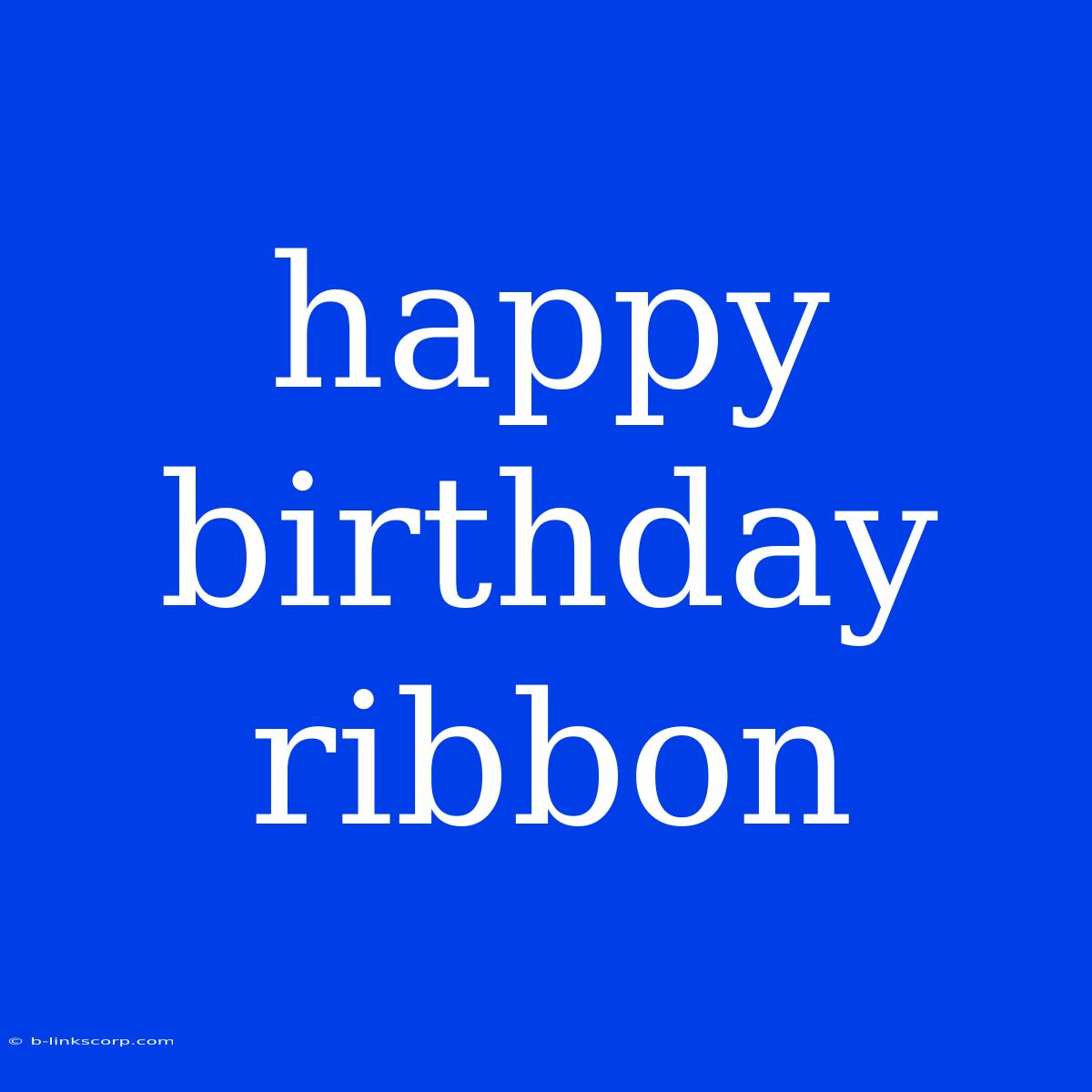 Happy Birthday Ribbon