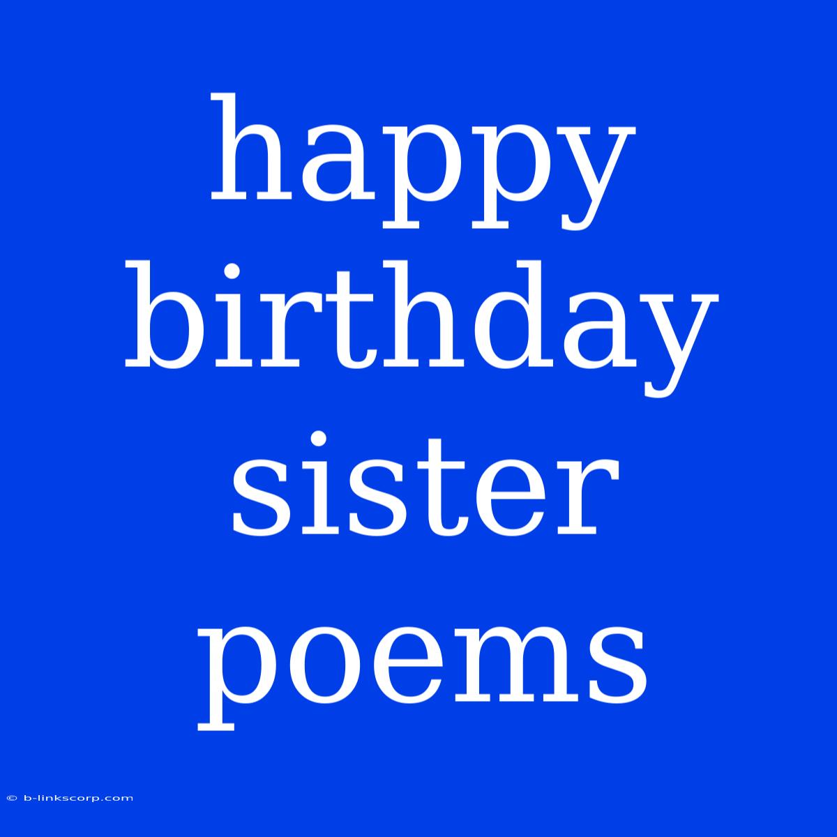 Happy Birthday Sister Poems