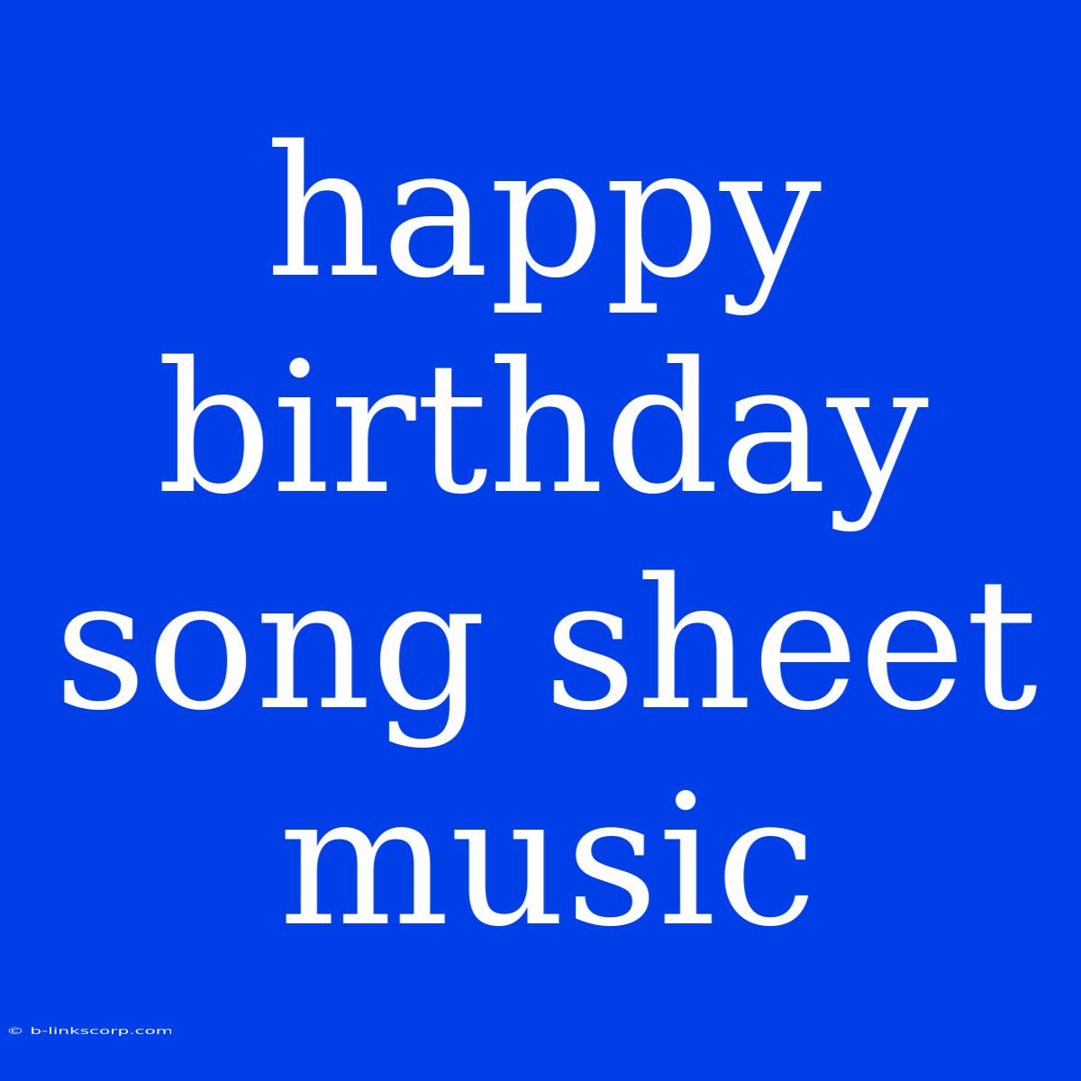 Happy Birthday Song Sheet Music