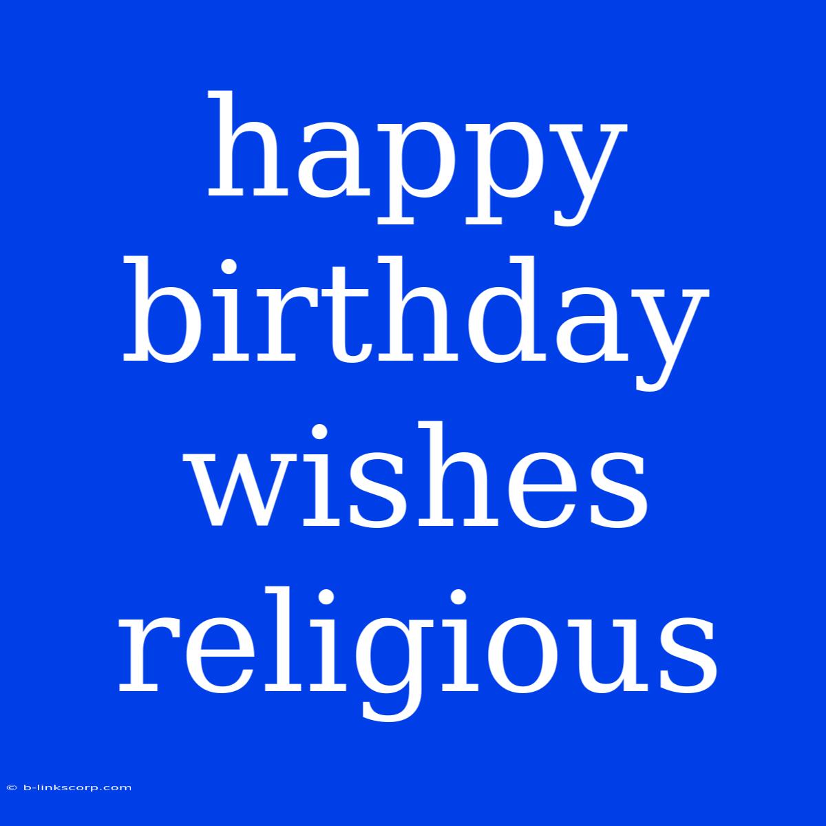 Happy Birthday Wishes Religious