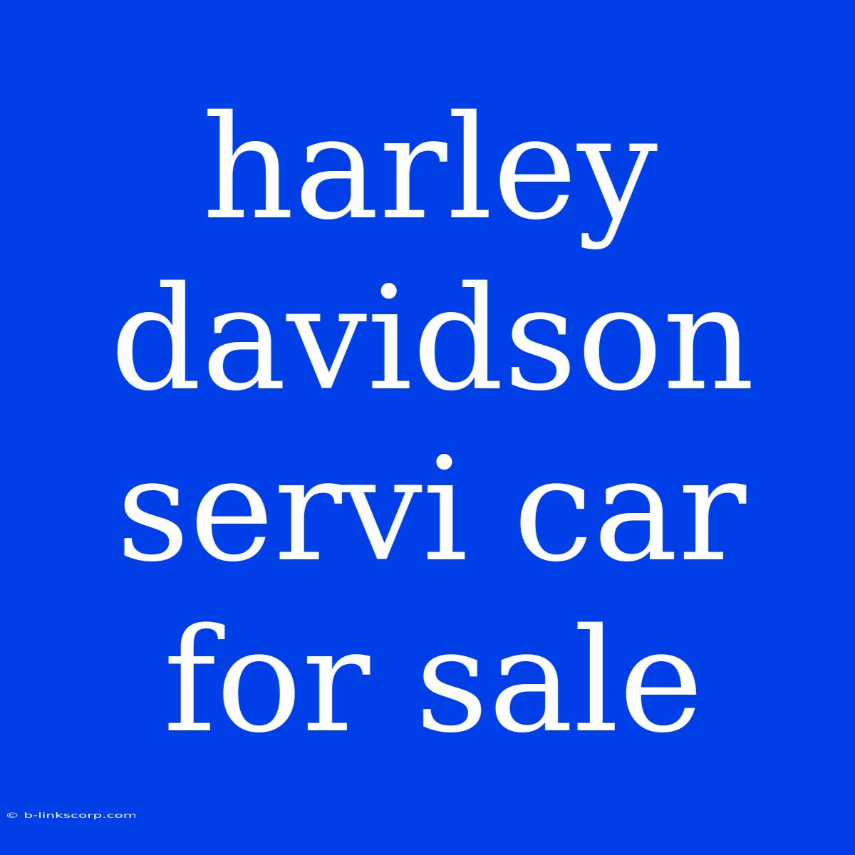 Harley Davidson Servi Car For Sale