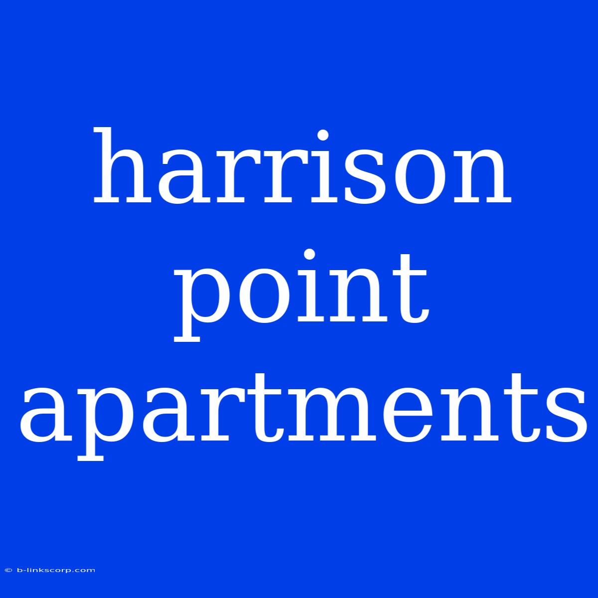 Harrison Point Apartments