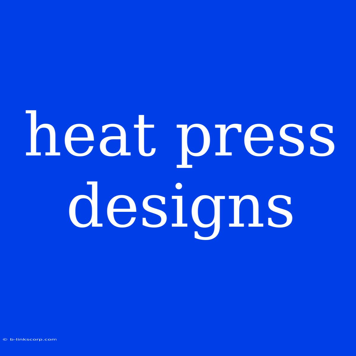 Heat Press Designs