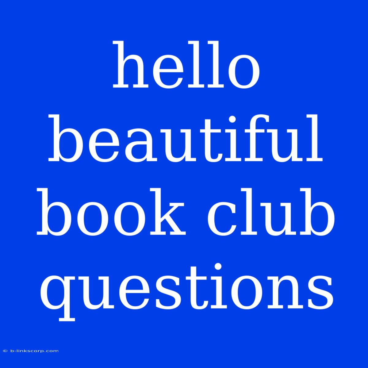 Hello Beautiful Book Club Questions