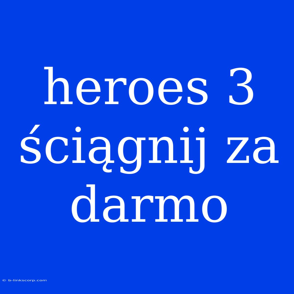 Heroes 3 Ściągnij Za Darmo