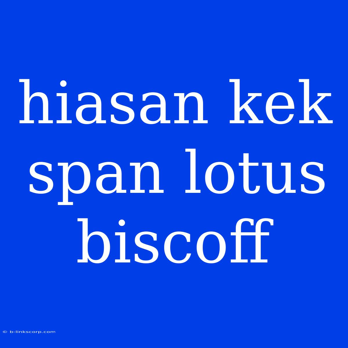 Hiasan Kek Span Lotus Biscoff