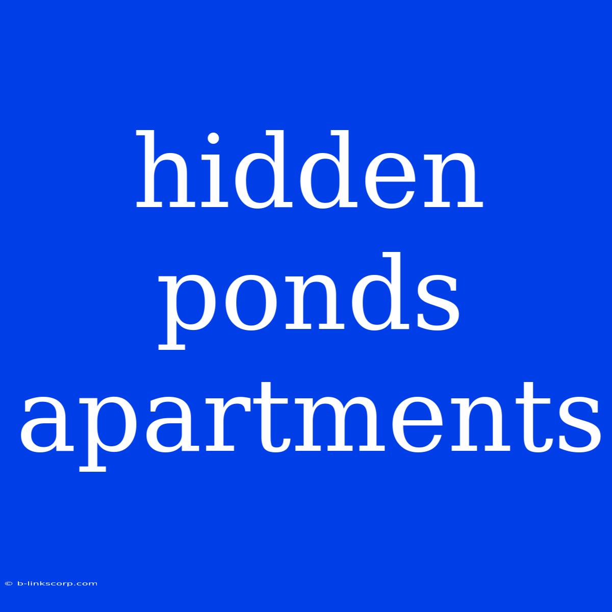 Hidden Ponds Apartments