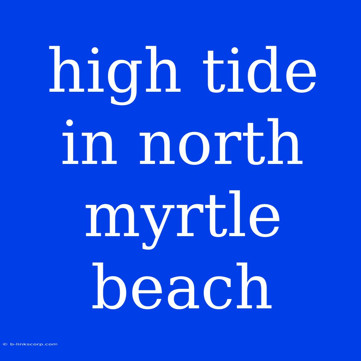 High Tide In North Myrtle Beach