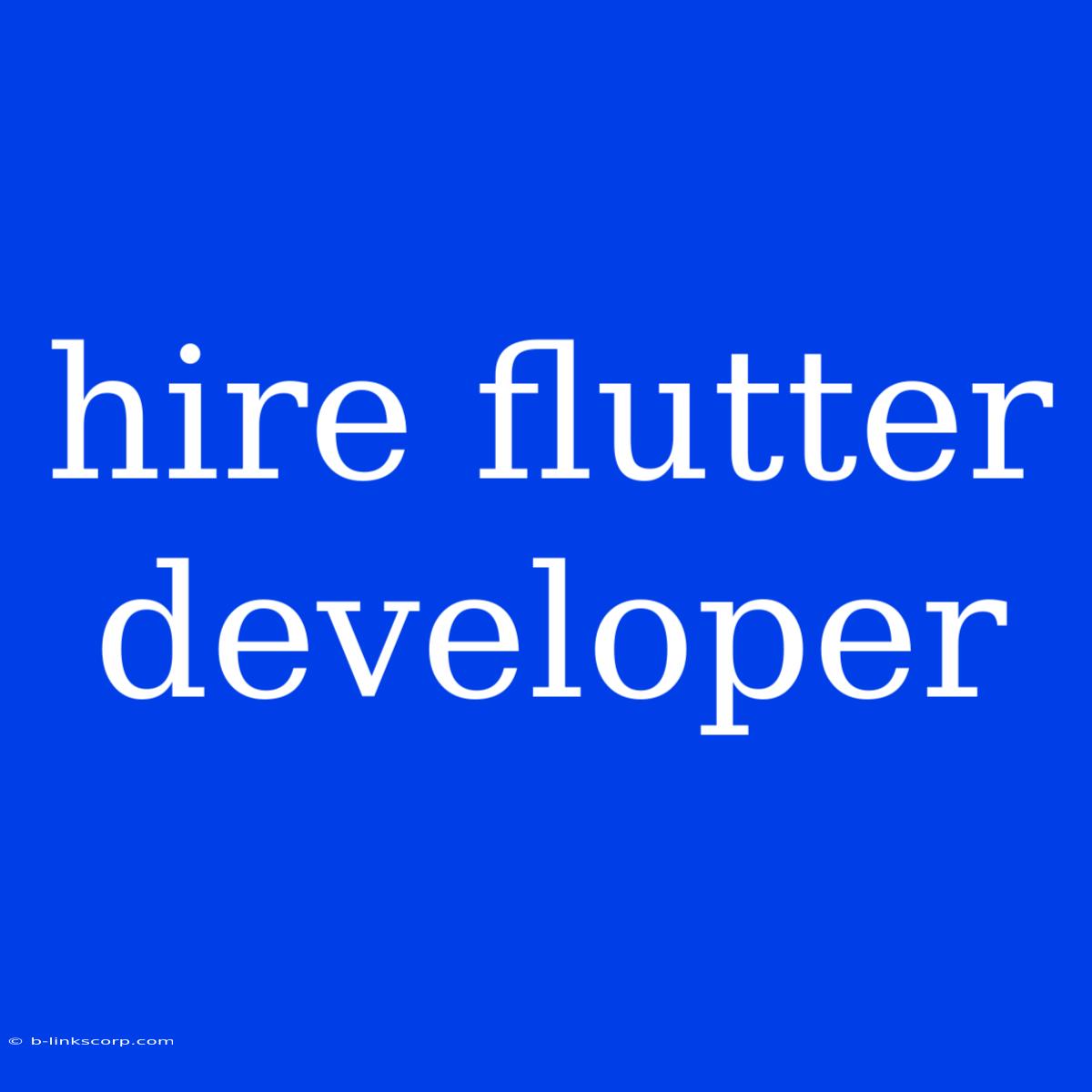 Hire Flutter Developer