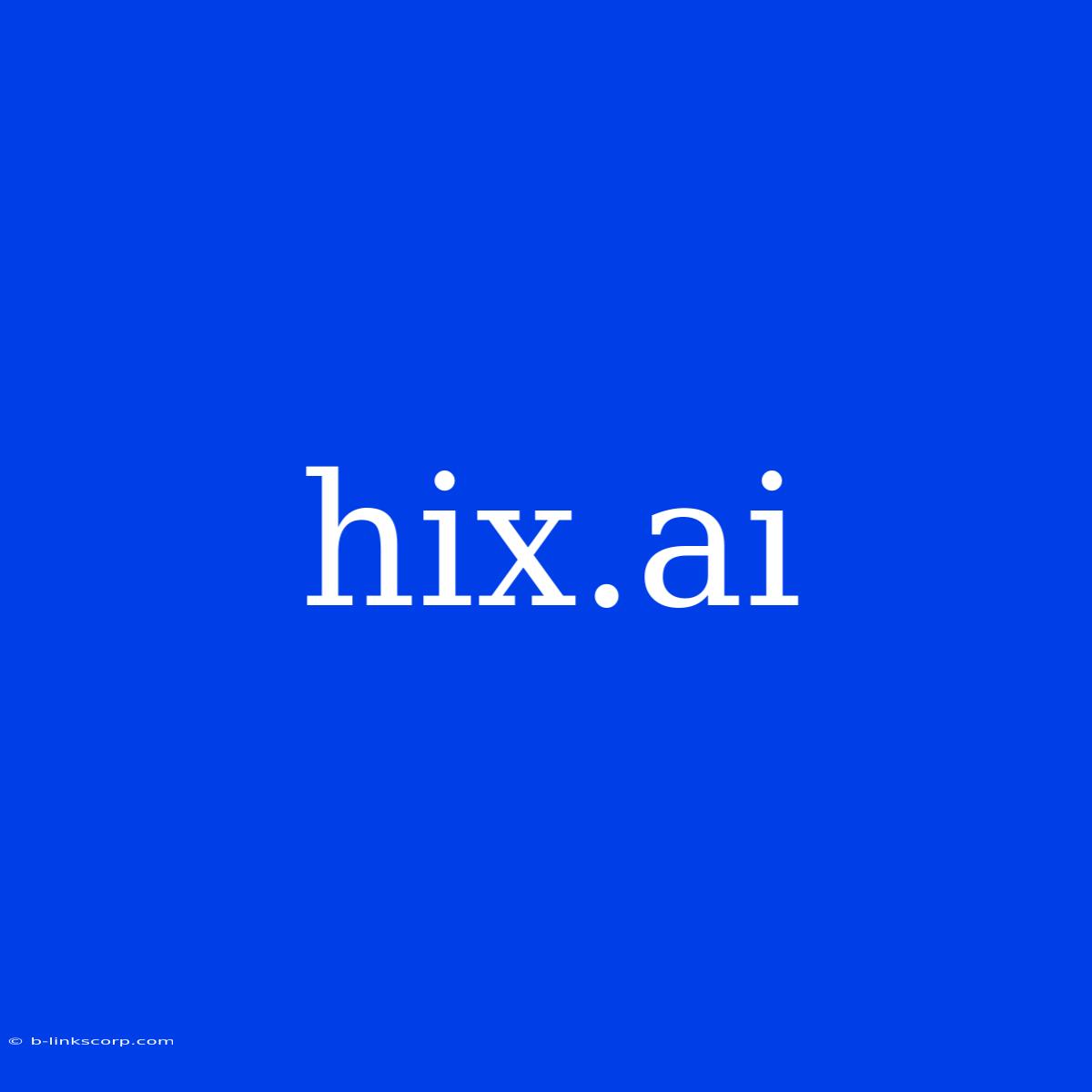 Hix.ai