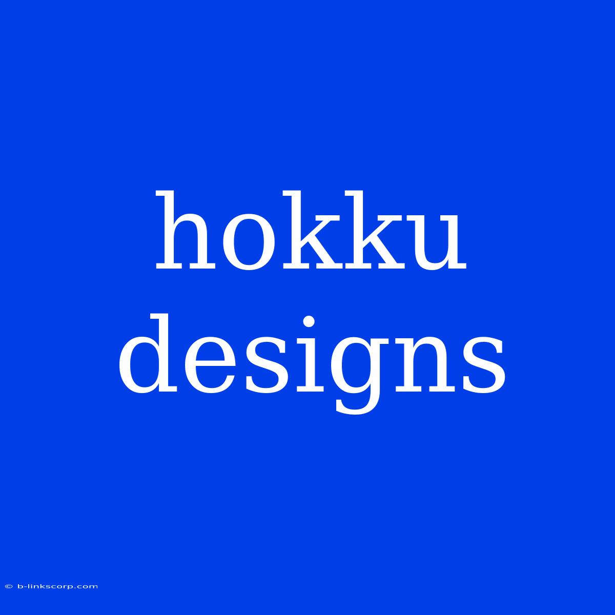 Hokku Designs